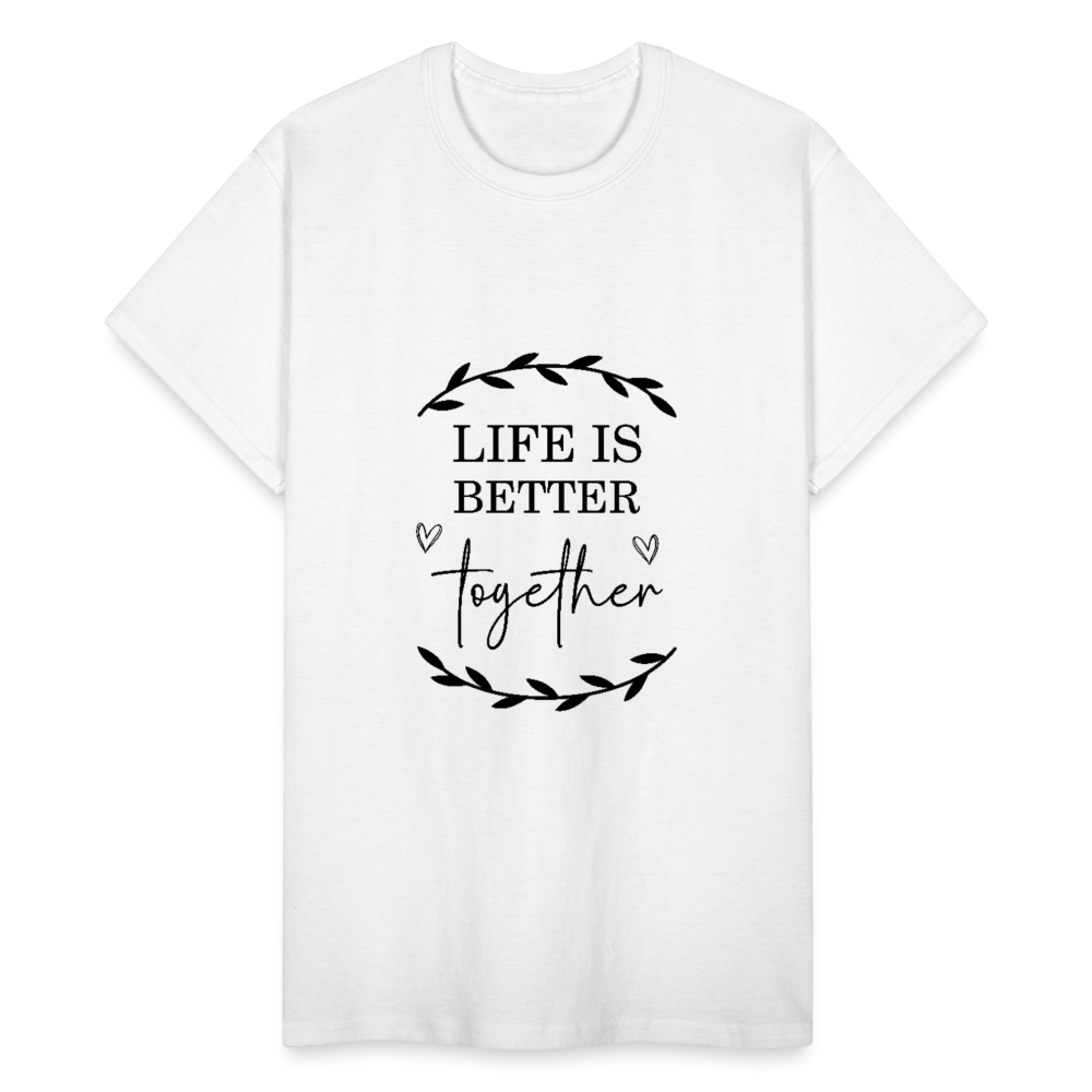 Life is Better Together - white