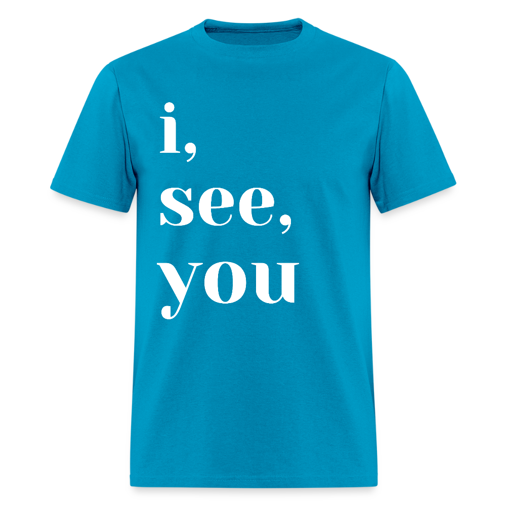 I See You - turquoise