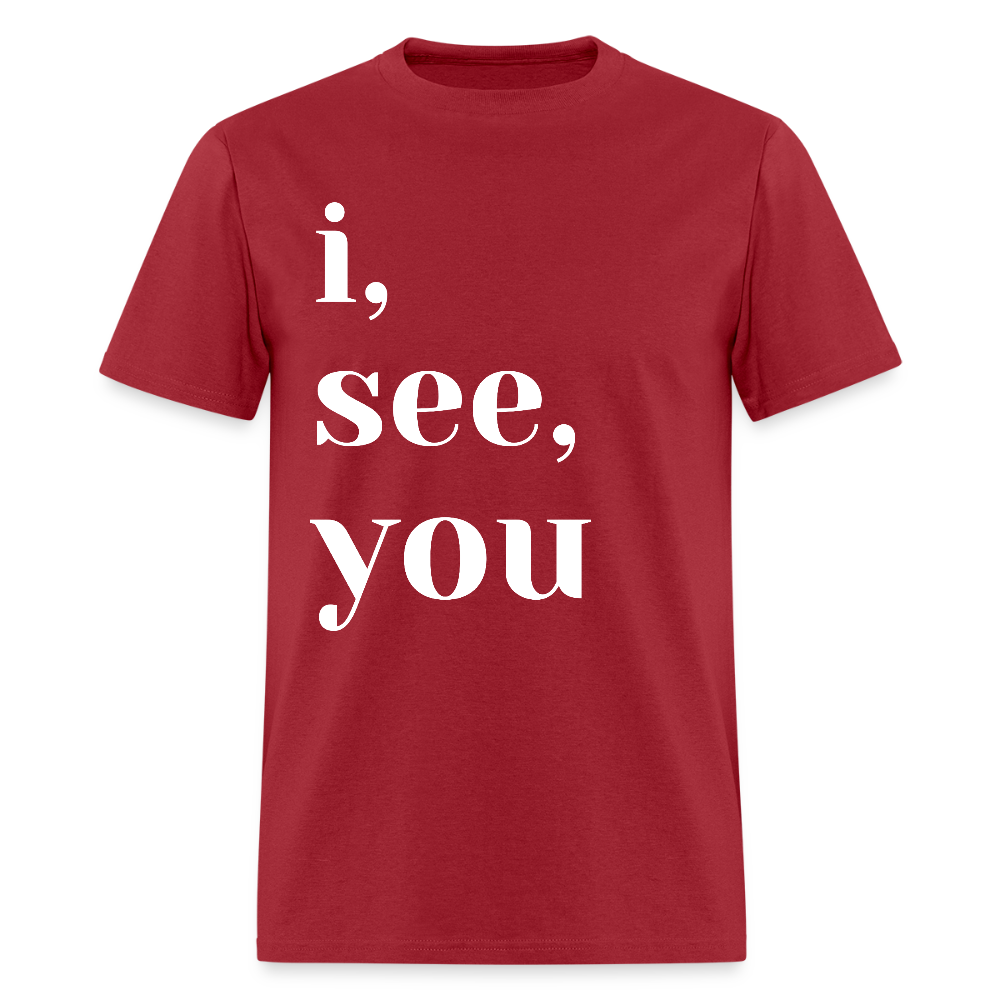 I See You - dark red